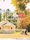 History of the Woodland Chapel Baptist Church: Honoring Our Beginnings
