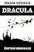 Dracula: Édition Originale | 510 pages (French Edition)