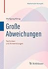 Große Abweichungen: Techniken und Anwendungen (Mathematik Kompakt) (German Edition)