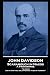 John Davidson - Scaramouch in Naxos - A Pantomimme: 'In greed, and in that you are appointed to be my torment''