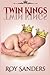 Twin Kings by Roy Sanders