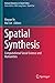 Spatial Synthesis: Computational Social Science and Humanities (Human Dynamics in Smart Cities)