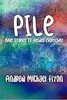 Pile: Brief Stories to Answer Everything