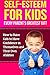 Self-Esteem For Kids - Ever...