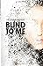 Blind to Me
