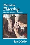 Messianic Eldership: Principles of Biblical Leadership
