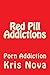 Red Pill Addictions by Kris Nóva