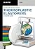 Thermoplastic Elastomers: A Starter Guide (de Gruyter Stem)
