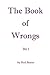 The Book of Wrongs Bit 1: I...
