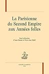 La Parisienne du second Empire aux Années folles