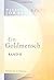 Ein Goldmensch: Band II. Timea