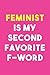 Notebook Planner Feminism is my Second Favorite F Word Feminist