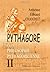 Pythagore et la philosophie pythagoricienne: Contenant les fragments de Philolaüs et d'Archytas. Tome 2 (French Edition)