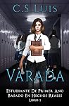 Varada: Confesiones De una Studiante De Primer Ano Varada: Confesiones De una Studiante De Primer Ano