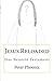 Jesus Reloaded: Das Neueste Testament (German Edition)