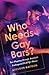 Who Needs Gay Bars?: Bar-Hopping through America's Endangered LGBTQ+ Places