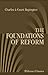 The Foundations of Reform: ...