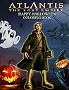 Atlantis: The Lost Empire: Happy Halloween Coloring Book.The Fantastic Halloween Coloring Book Present for Children & Kids, or Wonderful Halloween Gift for Toddlers!
