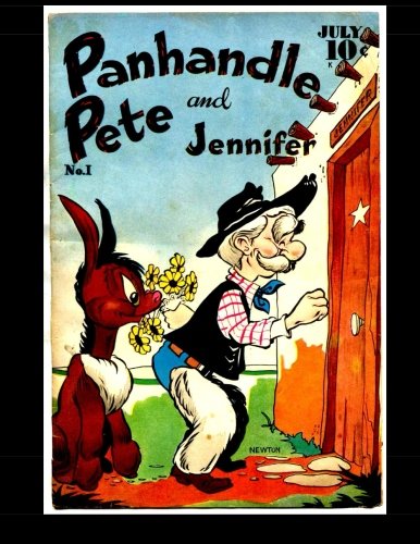 Panhandle Pete And Jennifer #1: Golden Age Comic Book (Paperback)