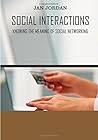 Social Interactions: Knowing the Meaning of Social Networking