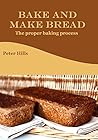 Bake And Make Bread: The proper baking process