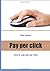 Pay per click: How to use p...