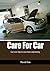 Care For Car: Car care tips...