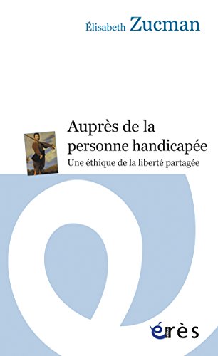 Auprès de la personne handicapée (Espace éthique) (French Edition)