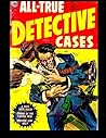 All-True Detective Cases #3: Crime Never Wins