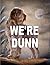 We're Dunn