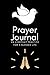 Prayer Journal - An Everyda...