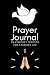 Prayer Journal - An Everyday Practice for a Blessed Life. For... by Hugh Barnes