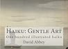 Haiku: Gentle Art: One hundred illustrated haiku Haiku: Gentle Art: One hundred illustrated haiku