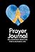 Prayer Journal - An Everyda...