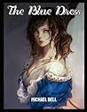 Michael Bell: The Blue Dress 3
