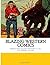 Blazing Western Comics: Sto...