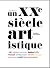 Un XXe siècle artistique