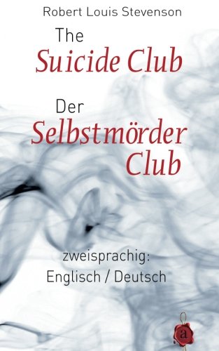 Der Selbstmörderclub / The Suicide Club. zweisprachig: Englisch / Deutsch. Robert Louis Stevenson