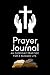 Prayer Journal - An Everyda...