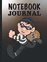 Notebook Journal: Funny Thief Themed Back to School Notebook | Over 300 pages of College Ruled Paper Description