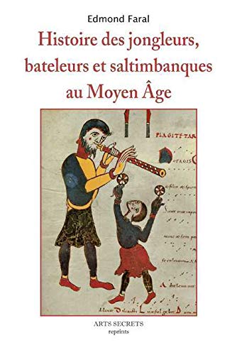 Histoire des jongleurs bateleurs et saltimbanques au Moyen Age (Paperback)