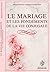 Le Mariage Et Les Fondements De La Vie Conjugale