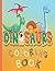 Dinosaur Coloring Book: Som...