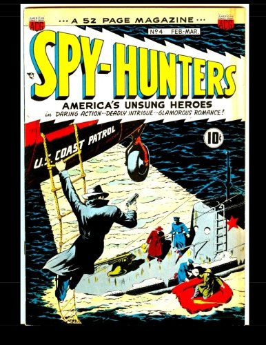Spy-Hunters #4: Daring Action! Deadly Intrigue! 1950 (Paperback)