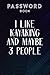 Passcode book Funny Kayak Gift I Like Kayaking And Maybe 3 People Funny: Password log book with tabs,Password Book with alphabetical tabs. Never ... details. Password journal for home or office