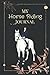 Notebook - The amazing world of My Horse Riding Journal Featuring Beautiful Horses 478: Relief and Relaxation with a Unique Design_6in x 9in x 114 ... Blank Journal with Black Cover Perfect Size