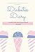 Diabetes Diary: Diabetic Logbook for Blood Glucose Monitoring | Easy and Convenient to Fill Out | Save Time