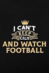Password book I Can't Keep Calm and Watch Football Quote: Login and password bookInternet password organizerEmail and password bookPassword log Password book I Can't Keep Calm and Watch Football Quote: Login and password bookInternet password organizerEmail and password bookPassword log
