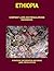 Ethiopia Company Laws and Regulations Handbook: Strategic Information and Basic Laws, Regulations (World Business and Investment Library)