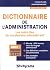 Dictionnaire de l'administr...
